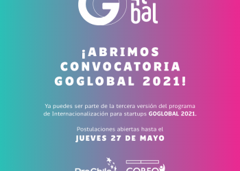 ProChile y Corfo abren su convocatoria para GoGlobal 2021