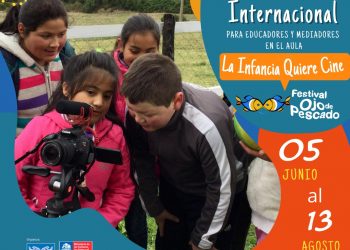 Profesores y audiovisualistas del sur invitados a participar en Seminario Internacional “La Infancia Quiere Cine”