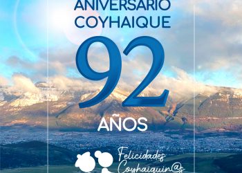 Municipio de Coyhaique da el vamos oficial a la celebración del aniversario 92 de la ciudad
