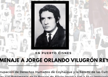 Agrupación de Derechos Humanos de Coyhaique rinde un nuevo homenaje a la Memoria de Jorge Orlando Vilugrón Reyes: “Necesitamos construir la memoria desde la defensa de los derechos humanos”