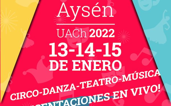 Campus Patagonia realizará Festival de las Artes Aysén – UACh 2022