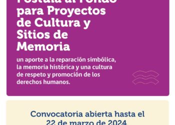 Abiertas las postulaciones para el Fondo Concursable de Cultura y Sitios de Memoria 2024