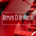 [Breves] Resumen del día miércoles 13 de marzo