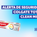 SERNAC emite alerta de seguridad por pasta dental Colgate Total Clean Mint